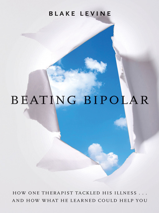 Title details for Beating Bipolar by Blake Levine - Wait list